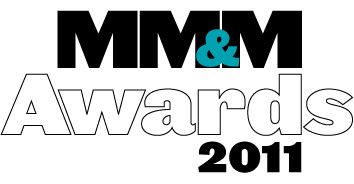 And the 2011 MM&M Award finalists are...