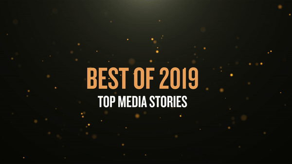 Best of 2019: Top media stories
