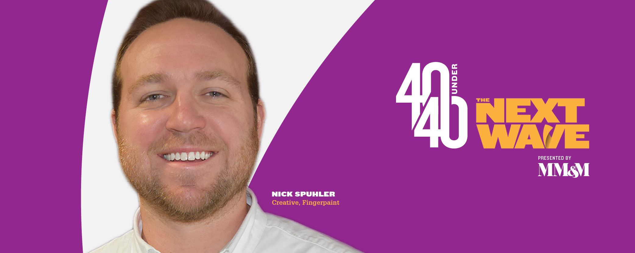 40 Under 40 2020: Nick Spuhler, Fingerpaint