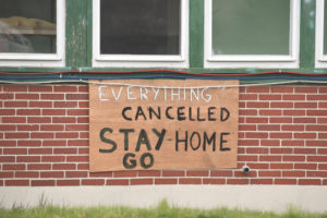 A Sign On A House In Lyons Pennsylvania Reads Everything's Cancelled Stay Home Go Home