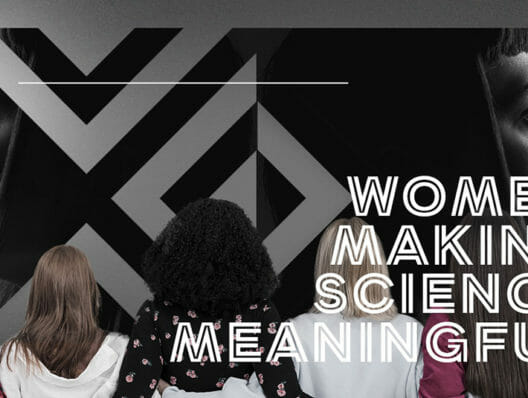 Women making science meaningful