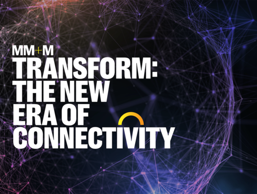 MM+M unveils Transform: The New Era of Connectivity event