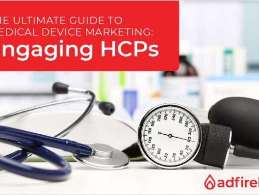 The Ultimate Guide to Medical Device Marketing: Engaging HCPs