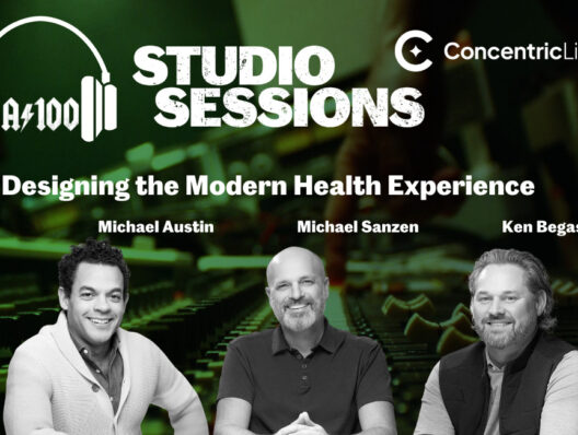Agency 100 Studio Session | ConcentricLife: Designing the modern health experience