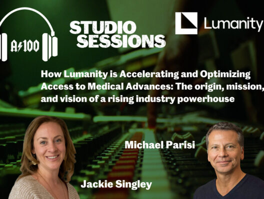 Agency 100 Studio Session | Lumanity: How Lumanity is accelerating and optimizing access to medical advances: The origin, mission, and vision of a rising industry powerhouse