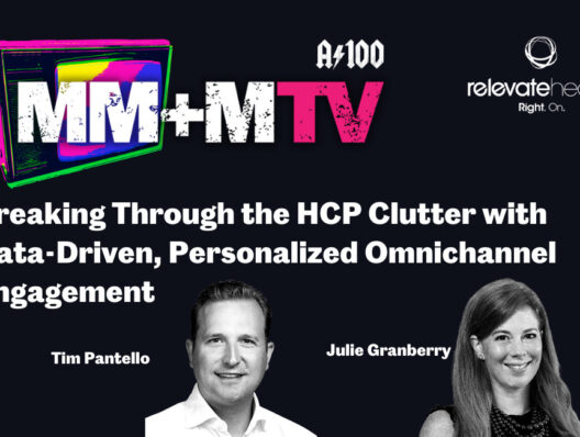 Agency 100 MM+M TV | Relevate Health: Breaking through the HCP clutter with data-driven, personalized omnichannel engagement
