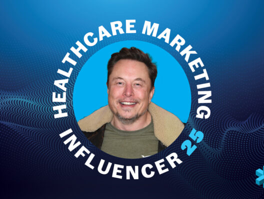 The Healthcare Marketing Influencer 25 Class of 2024: Elon Musk